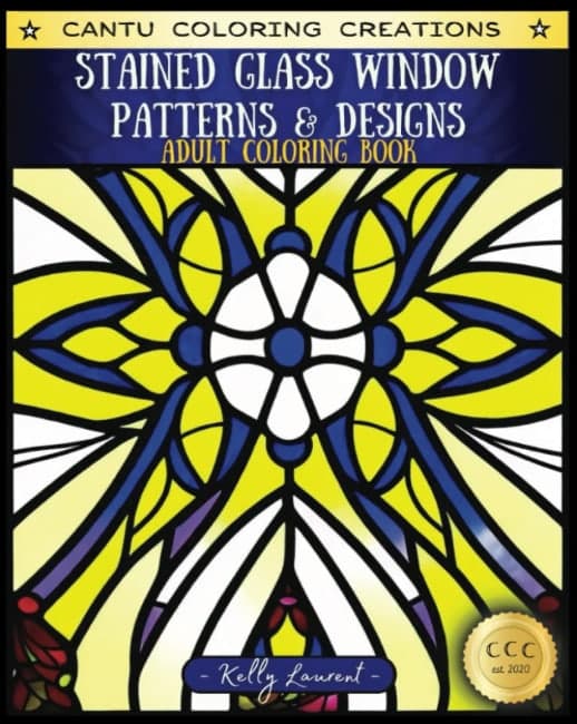 Cover of Stained Glass Window Patterns and Designs, an adult coloring book by Kelly Laurent